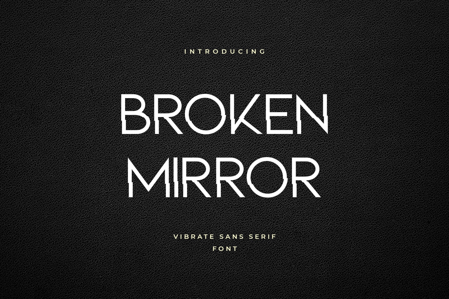 Broken Mirror Sans Serif Font Broken Mirror Sans Serif Font